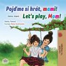 Pojdme si hrát, mami! Let's Play, Mom!... - Bild 1