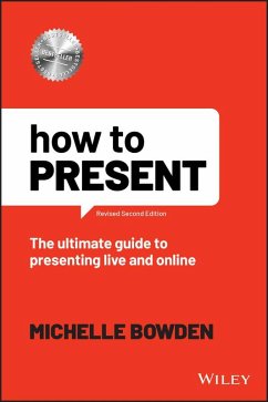 How to Present (eBook, ePUB) - Bowden, Michelle