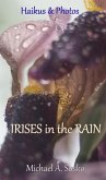 Haikus and Photos: Irises in the Rain (Nature Haikus & Photos, #5) (eBook, ePUB)