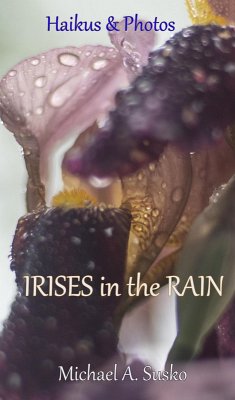 Cover Haikus and Photos: Irises in the Rain (Nature Haikus & Photos, #5) (eBook, ePUB)