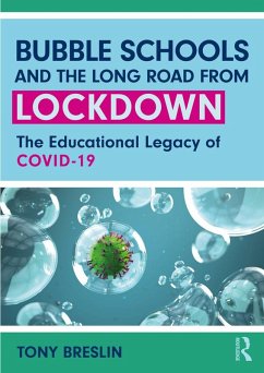 Bubble Schools and the Long Road from Lockdown (eBook, ePUB) - Breslin, Tony