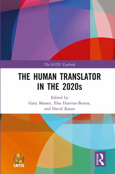 The Human Translator in the 2020s (eBook, ePUB) The Human Translator in the 2020s (eBook, ePUB)