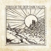 Through The Deep,Dark Valley (Ten Years Anniversa