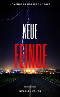 NEUE FEINDE  Kriminalroman (eBook, ePUB) - Edhor, Svarlen