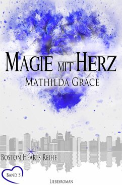 Magie mit Herz (eBook, ePUB) - Grace, Mathilda