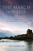 The March of Wales 1067-1300 (eBook, ePUB)