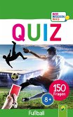Quiz Fußball . 150 Fragen für schlaue Kids