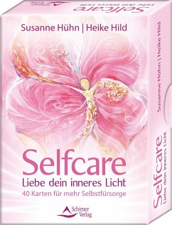 Selfcare - Liebe dein inneres Licht - 40 Karten für mehr Selbstfürsorge - Hühn, Susanne;Hild, Heike