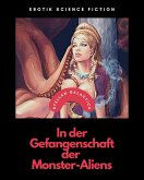 In der Gefangenschaft der Monster-Aliens (eBook, ePUB)