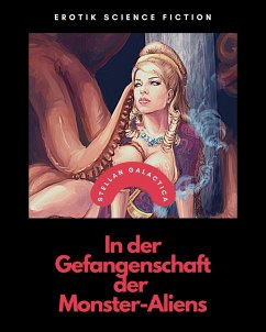 Cover In der Gefangenschaft der Monster-Aliens (eBook, ePUB)