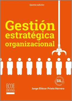 Gestión estratégica organizacional - 5ta edición (eBook, PDF) - Prieto Herrera, Jorge Eliécer