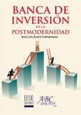 Banca de inversión en la postmodernidad (eBook, PDF)
