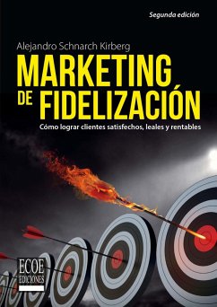 Marketing de fidelización (eBook, PDF) - Alejandro Schnarch Kirberg