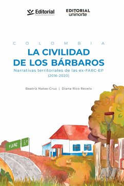 Colombia la civilidad de los bárbaros (eBook, PDF) - Rico Revelo, Diana; Nates Cruz, Beatriz