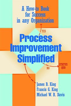 Process Improvement Simplified (eBook, ePUB) - King, James B.; King, Francis G.