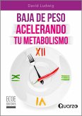 Baja de peso acelerando tu metabolismo (eBook, PDF)