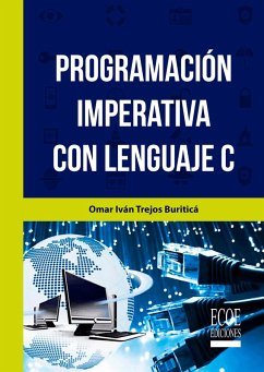 Programación imperativa con lenguaje C (eBook, PDF) - Trejos Buriticá, Omar Iván