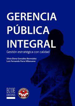 Gerencia pública integral (eBook, PDF) - Silvia Elena González Bermúdez