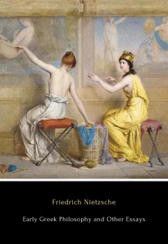 Early Greek Philosophy and Other Essays (eBook, ePUB) - Nietzsche, Friedrich