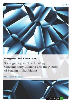 Scenography as New Ideology in Contemporary Curating and the Notion of Staging in Exhibitions (eBook, PDF)