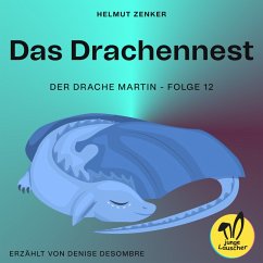 Das Drachennest (Der Drache Martin, Folge 12) (MP3-Download) - Zenker, Helmut