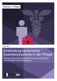 Anwendung technischer Assistenzsysteme in der Pflege (eBook, PDF)