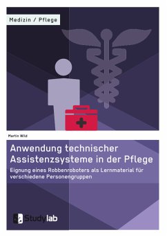 Anwendung technischer Assistenzsysteme in der Pflege (eBook, PDF) - Wild, Martin