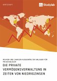 Die private Vermögensverwaltung in Zeiten von Niedrigzinsen (eBook, PDF)