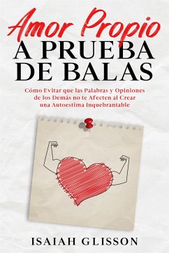 Amor Propio a Prueba de Balas (eBook, ePUB) - Glisson, Isaiah