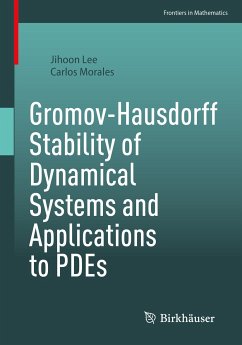 Gromov-Hausdorff Stability of Dynamical Systems and Applications to PDEs (eBook, PDF) - Lee, Jihoon; Morales, Carlos