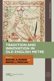 Tradition and Innovation in Old English Metre (eBook, PDF)