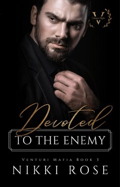 Devoted to the Enemy (Venturi Mafia, #3) (eBook, ePUB) - Rose, Nikki