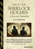 Sherlock Holmes e le voci bianche scomparse (eBook, ePUB)