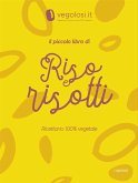 Il piccolo libro di riso e risotti (eBook, ePUB)