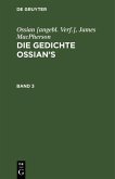 Ossian [angebl. Verf.]; James MacPherson: Die Gedichte Ossian's. Band 3 (eBook, PDF)