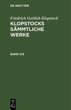 Friedrich Gottlieb Klopstock: Klopstocks sämmtliche Werke. Band 5/6 (eBook, PDF) - Klopstock, Friedrich Gottlieb