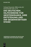 Die Deutschen Hilfsvereine für Geisteskranke, ihre Entstehung und ihr gegenwärtiger Stand (eBook, PDF)