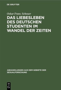 Das Liebesleben des deutschen Studenten im Wandel der Zeiten (eBook, PDF) Cover Das Liebesleben des deutschen Studenten im Wandel der Zeiten (eBook, PDF)