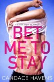 Bet Me to Stay (eBook, ePUB) Bet Me to Stay (eBook, ePUB)