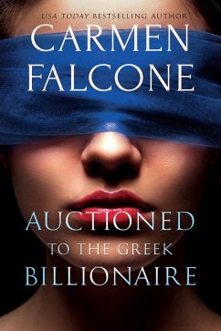 Auctioned to the Greek Billionaire (eBook, ePUB) - Falcone, Carmen