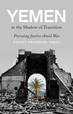Yemen in the Shadow of Transition (eBook, ePUB) - Yadav, Stacey Philbrick