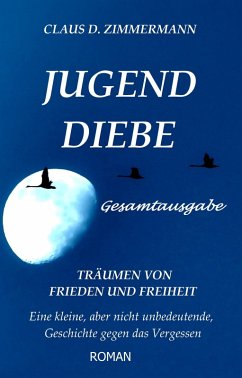 JUGENDDIEBE Gesamtausgabe (eBook, ePUB) - Zimmermann, Claus D.