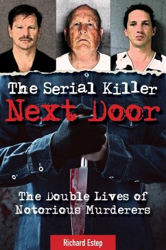 The Serial Killer Next Door (eBook, ePUB) - Estep, Richard