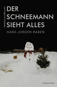Der Schneemann sieht alles - Raben, Hans-Jürgen