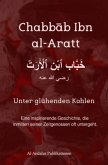 Chabbab Ibn al-Aratt - Unter glühenden Kohlen