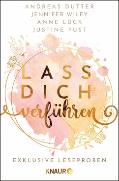 Lass dich verführen: Große Gefühle bei Knaur #08 (eBook, ePUB) - Lück, Anne; Pust, Justine; Dutter, Andreas; Wiley, Jennifer