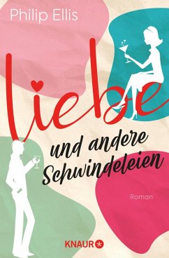 Liebe und andere Schwindeleien (eBook, ePUB) - Ellis, Philip