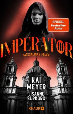 Imperator III. Messalinas Feuer (eBook, ePUB) - Meyer, Kai; Surborg, Lisanne