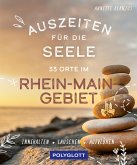 Auszeiten für die Seele im Rhein-Main-Gebiet (eBook, ePUB)