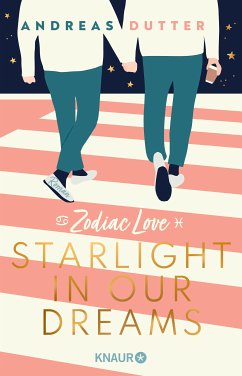 Starlight in Our Dreams / Zodiac Love Bd.1 (eBook, ePUB) - Dutter, Andreas